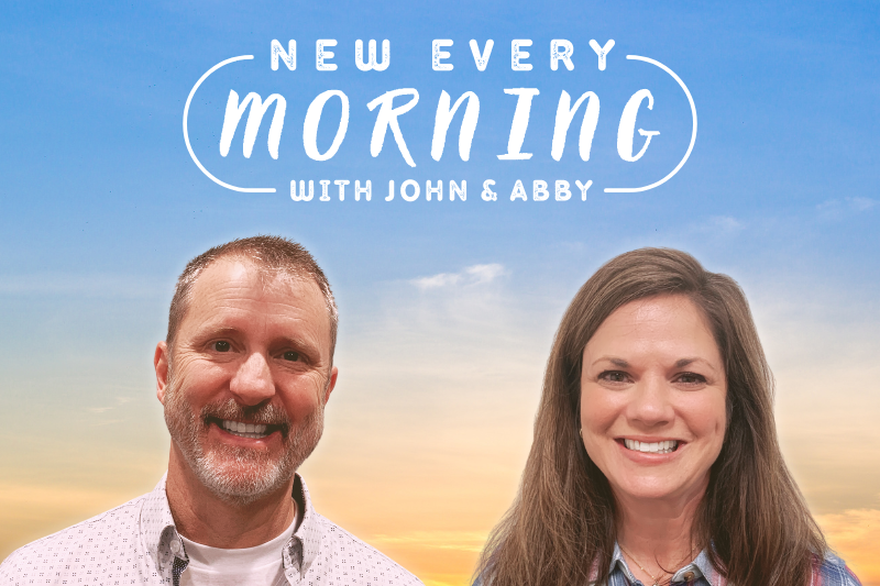 New Every Morning with John and Abby.