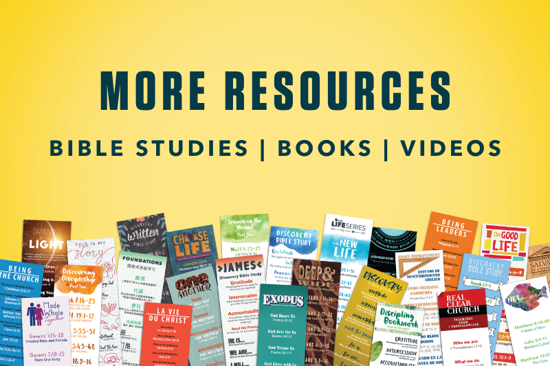 More Resources: Bible Studies, Books, Videos